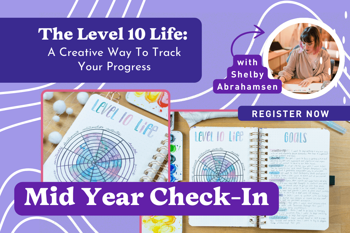 Your Level 10 Life: A Creative Way To Track Your Progress - Mid-Year Check-In